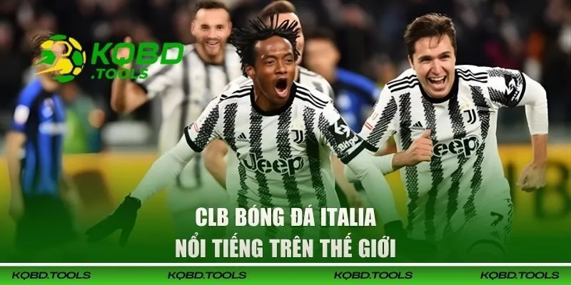 CLB Ý nổi tiếng thế giới