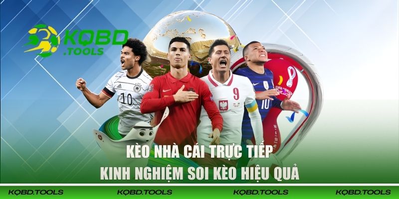 Kinh nghiệm soi kèo hiệu quả